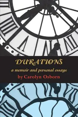 Durații: Memorii și eseuri personale - Durations: A Memoir and Personal Essays