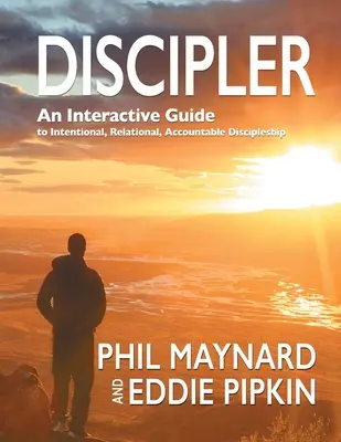 Discipler: Un ghid interactiv pentru o ucenicie intenționată, relațională și responsabilă - Discipler: An Interactive Guide to Intentional, Relational, Accountable Discipleship