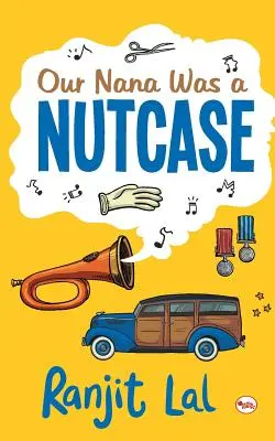 Nana noastră a fost o nebună - Our Nana Was a Nutcase