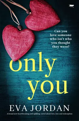 Only You - Un nou roman sfâșietor și înălțător despre dragoste, pierdere și răscumpărare - Only You - A brand new heartbreaking and uplifting novel about love, loss and redemption