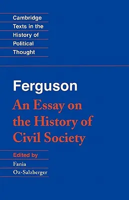 Ferguson: Un eseu despre istoria societății civile - Ferguson: An Essay on the History of Civil Society