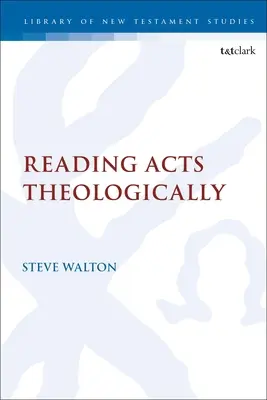 Lectura teologică a Faptelor Apostolilor - Reading Acts Theologically