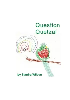 Întrebare Quetzal - Question Quetzal