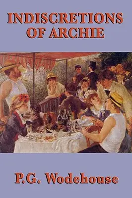 Indiscrețiile lui Archie - Indiscretions of Archie