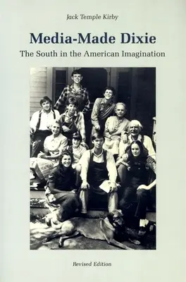 Media-Made Dixie: Sudul în imaginarul american - Media-Made Dixie: The South in the American Imagination