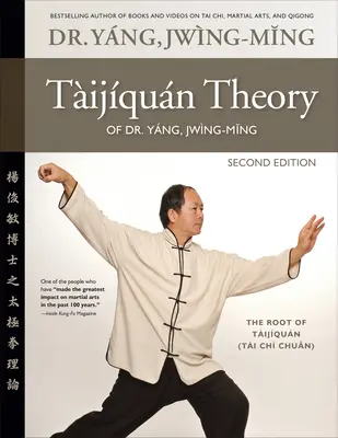 Teoria Taijiquan a Dr. Yang, Jwing-Ming 2nd Ed: Rădăcina Taijiquanului - Taijiquan Theory of Dr. Yang, Jwing-Ming 2nd Ed: The Root of Taijiquan