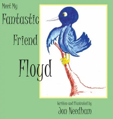 Fă cunoștință cu prietenul meu fantastic Floyd - Meet My Fantastic Friend Floyd