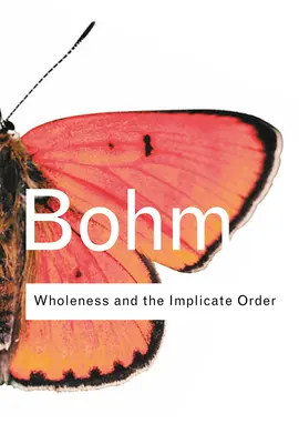 Integritatea și ordinea implicită - Wholeness and the Implicate Order
