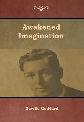 Imaginația trezită - Awakened Imagination