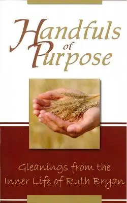 Mănunchiuri de scop - Handfuls of Purpose