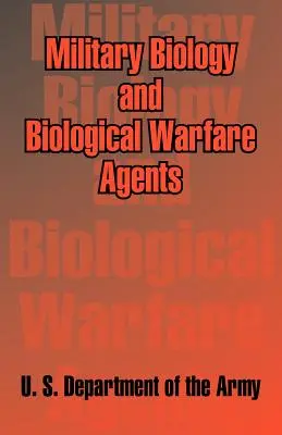 Biologie militară și agenți de război biologic - Military Biology and Biological Warfare Agents