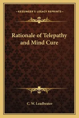 Rațiunea telepatiei și a vindecării minții - Rationale of Telepathy and Mind Cure