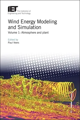Modelarea și simularea energiei eoliene: Atmosferă și plante - Wind Energy Modeling and Simulation: Atmosphere and Plant
