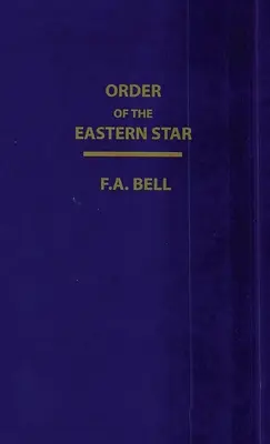 Ordinul Stelei de Est (nou, revizuit) Hardcover - Order Of The Eastern Star (New, Revised) Hardcover