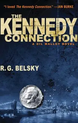 The Kennedy Connection: Un roman Gil Malloy - The Kennedy Connection: A Gil Malloy Novel