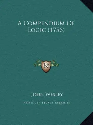 Un compendiu de logică (1756) - A Compendium Of Logic (1756)