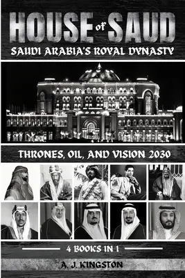 Casa de Saud: Tronuri, petrol și viziunea 2030 - House Of Saud: Thrones, Oil, And Vision 2030