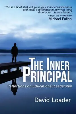 Directorul interior: Reflecții asupra leadership-ului educațional - The Inner Principal: Reflections on Educational Leadership