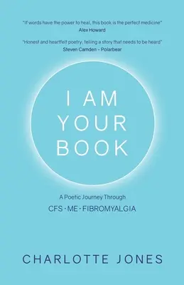 Eu sunt cartea ta: O călătorie poetică prin CFS/ME/Fibromialgie - I Am Your Book: A Poetic Journey Through CFS/ME/Fibromyalgia