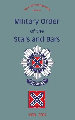 Ordinul militar al stelelor și barelor (ediția a 65-a aniversară): 1938-2003 - Military Order of the Stars and Bars (65th Anniversary Edition): 1938-2003
