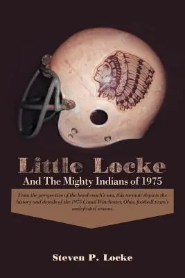 Little Locke și puternicii indieni din 1975 (Little Locke and the Mighty Indians of 1975) - Little Locke and the Mighty Indians of 1975