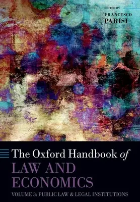 Manualul Oxford de drept și economie: Volumul 3: Drept public și instituții juridice - The Oxford Handbook of Law and Economics: Volume 3: Public Law and Legal Institutions