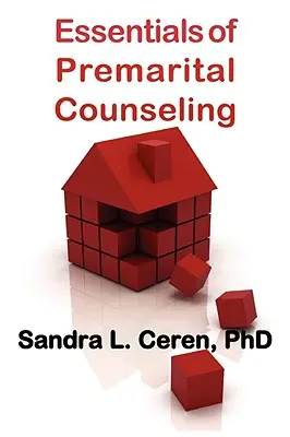 Esențialul consilierii premaritale: Crearea de cupluri compatibile - Essentials of Premarital Counseling: Creating Compatible Couples