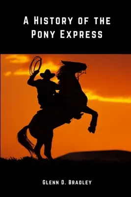 O istorie a Pony Express - A History of The Pony Express