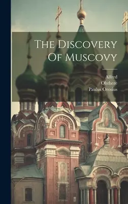 Descoperirea Moscovei - The Discovery Of Muscovy