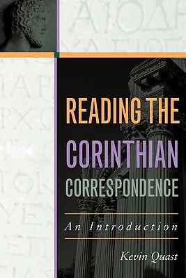 Citirea corespondenței corinteniene: O introducere - Reading the Corinthian Correspondence: An Introduction