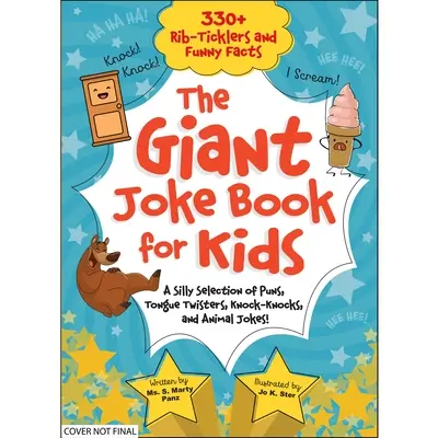 Cartea uriașă de glume pentru copii: O selecție prostească de glume, poante, poante cu animale! - The Giant Joke Book for Kids: A Silly Selection of Puns, Tongue Twisters, Knock-Knocks, and Animal Jokes!