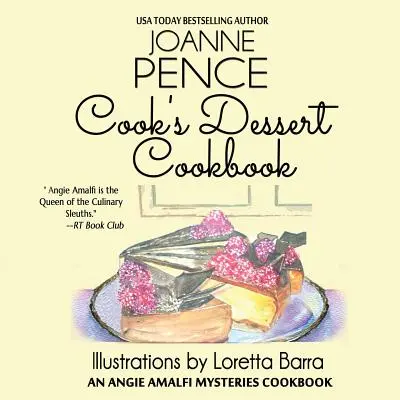 Cook's Dessert Cookbook: O carte de bucate Angie Amalfi Mysteries - Cook's Dessert Cookbook: An Angie Amalfi Mysteries Cookbook