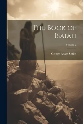 Cartea lui Isaia; Volumul 2 - The Book of Isaiah; Volume 2