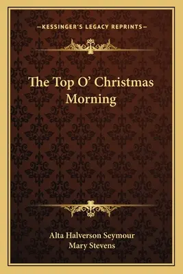 Top O' Christmas Morning - The Top O' Christmas Morning