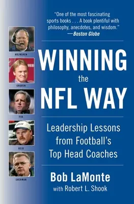 Câștig în stilul NFL: Lecții de leadership de la cei mai buni antrenori de fotbal - Winning the NFL Way: Leadership Lessons from Football's Top Head Coaches