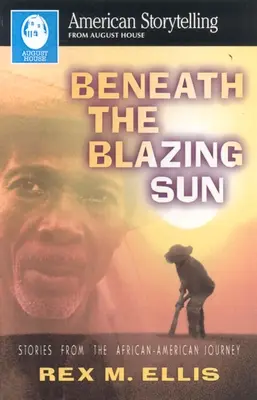 Sub soarele arzător (Beneath the Blazing Sun) - Beneath the Blazing Sun