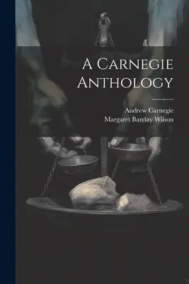 O antologie Carnegie - A Carnegie Anthology