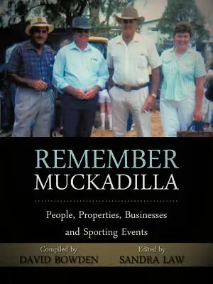 Remember Muckadilla: Oameni, proprietăți, întreprinderi și evenimente sportive - Remember Muckadilla: People, Properties, Businesses and Sporting Events