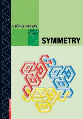 Simetrie: Aspecte cultural-istorice și ontologice ale relațiilor dintre știință și artă; Lumea naturală și cea creată de om într-o interdisci - Symmetry: Cultural-Historical and Ontological Aspects of Science-Arts Relations; The Natural and Man-Made World in an Interdisci