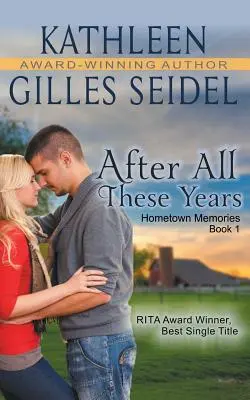 După toți acești ani (Hometown Memories, Book 1) - After All These Years (Hometown Memories, Book 1)