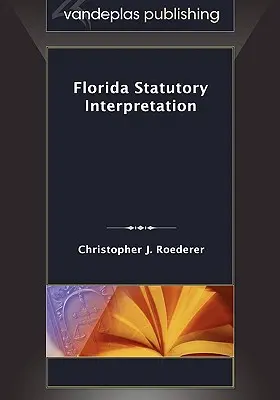 Interpretarea legilor din Florida - Florida Statutory Interpretation