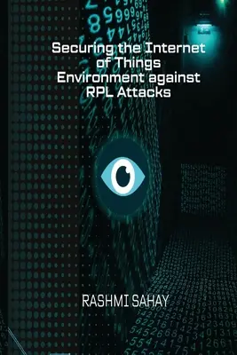 Securizarea mediului Internet of Things împotriva atacurilor RPL - Securing the Internet of Things Environment against RPL Attacks