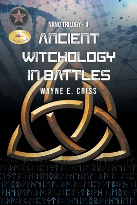 Nano Trilogia II: Vrăjitoria antică în bătălii - Nano Trilogy II: Ancient Witchology in Battles