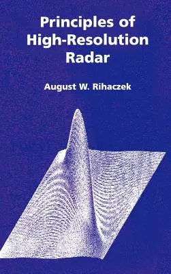 Principiile radarului de înaltă rezoluție (Principles of High-Resolution Radar) - Principles of High-Resolution Radar