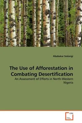 Utilizarea împăduririi în combaterea deșertificării - The Use of Afforestation in Combating Desertification