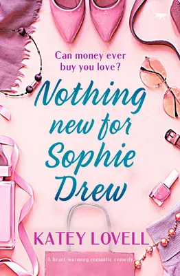 Nimic nou pentru Sophie Drew: O comedie romantică reconfortantă - Nothing New for Sophie Drew: A Heart-Warming Romantic Comedy