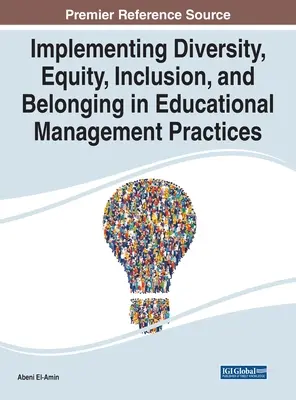 Implementarea diversității, echității, incluziunii și apartenenței în practicile de management educațional - Implementing Diversity, Equity, Inclusion, and Belonging in Educational Management Practices