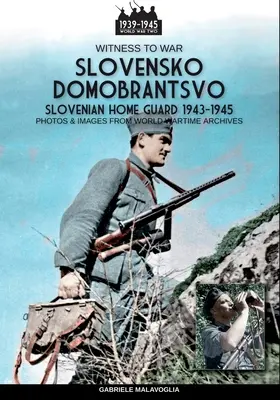 Slovensko Domobrantsvo (Garda internă slovenă 1943-1945) - Slovensko Domobrantsvo (Slovenian home Guard 1943-1945)