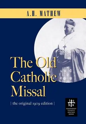 Vechiul Missal și Ritual Catolic - The Old Catholic Missal & Ritual