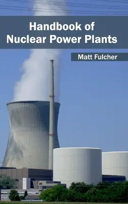 Manualul centralelor nucleare - Handbook of Nuclear Power Plants